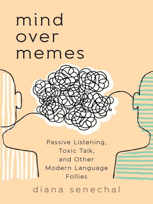 Title details for Mind over Memes by Diana Senechal - Available